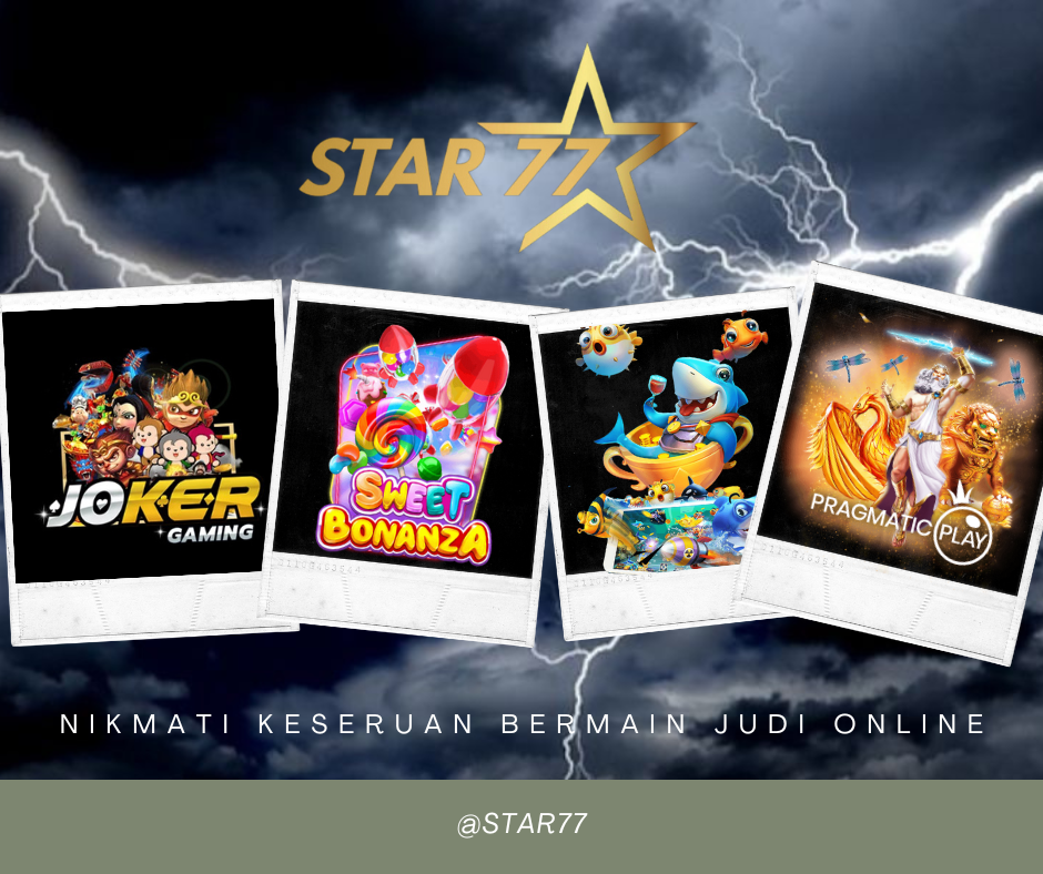 Star77 Situs Judi Slot Online Resmi Di Indonesia